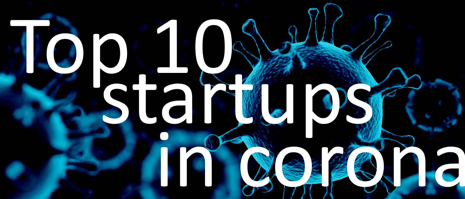 Top 10 startups during the Covid-19 pandemic in the world